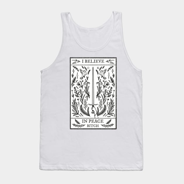 I Believe in Peace, Bitch Tank Top by Thistle Moon